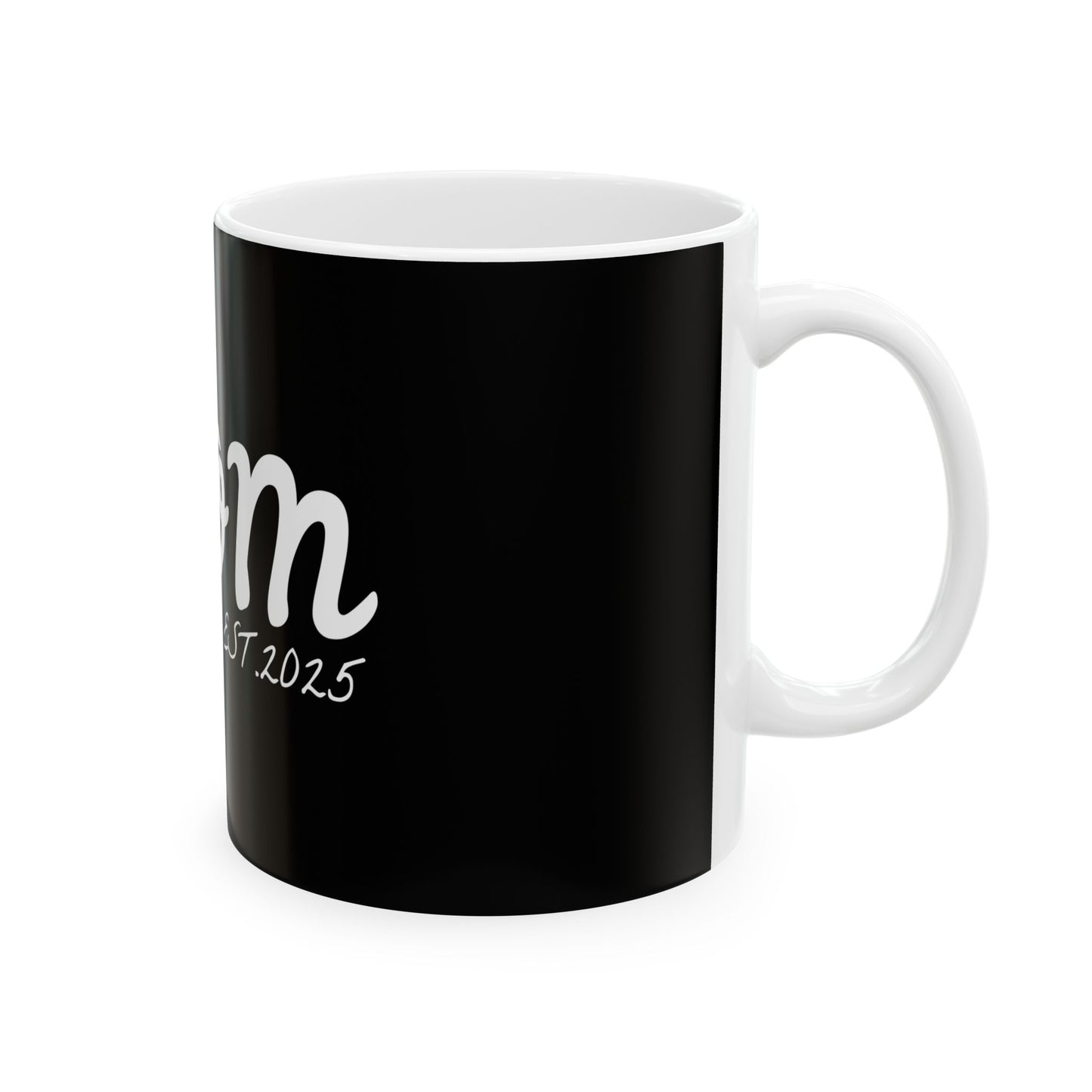 MOM EST_2025 Ceramic Mug - Perfect Gift for Moms