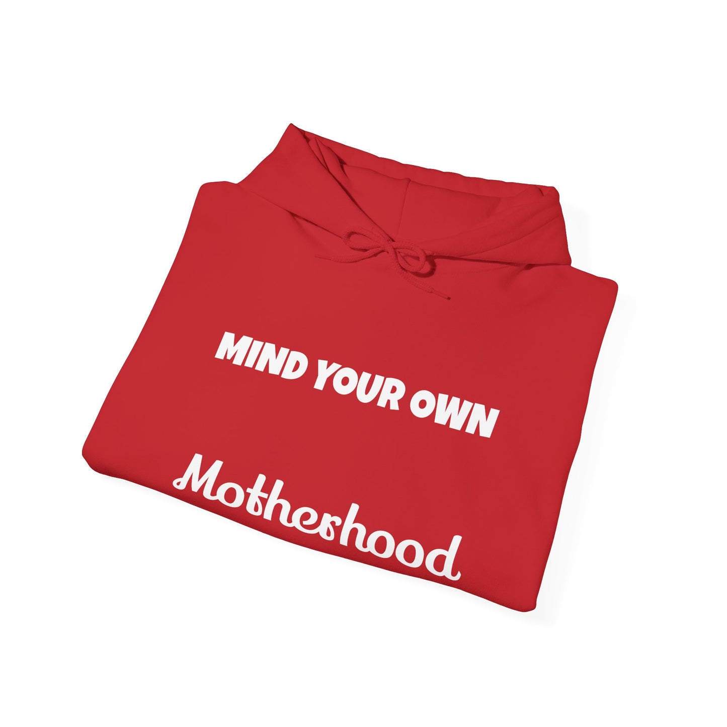 MIND YOUR MOTHERHOOD Hoodie for Moms - Perfect Gift for Mother's Day