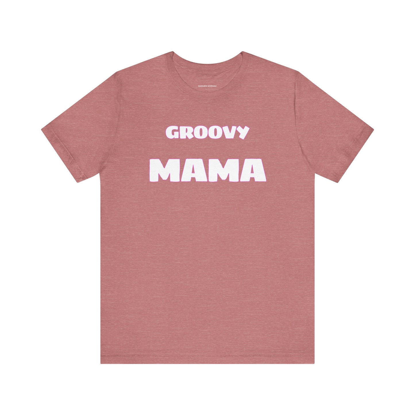 GROOVY MAMA