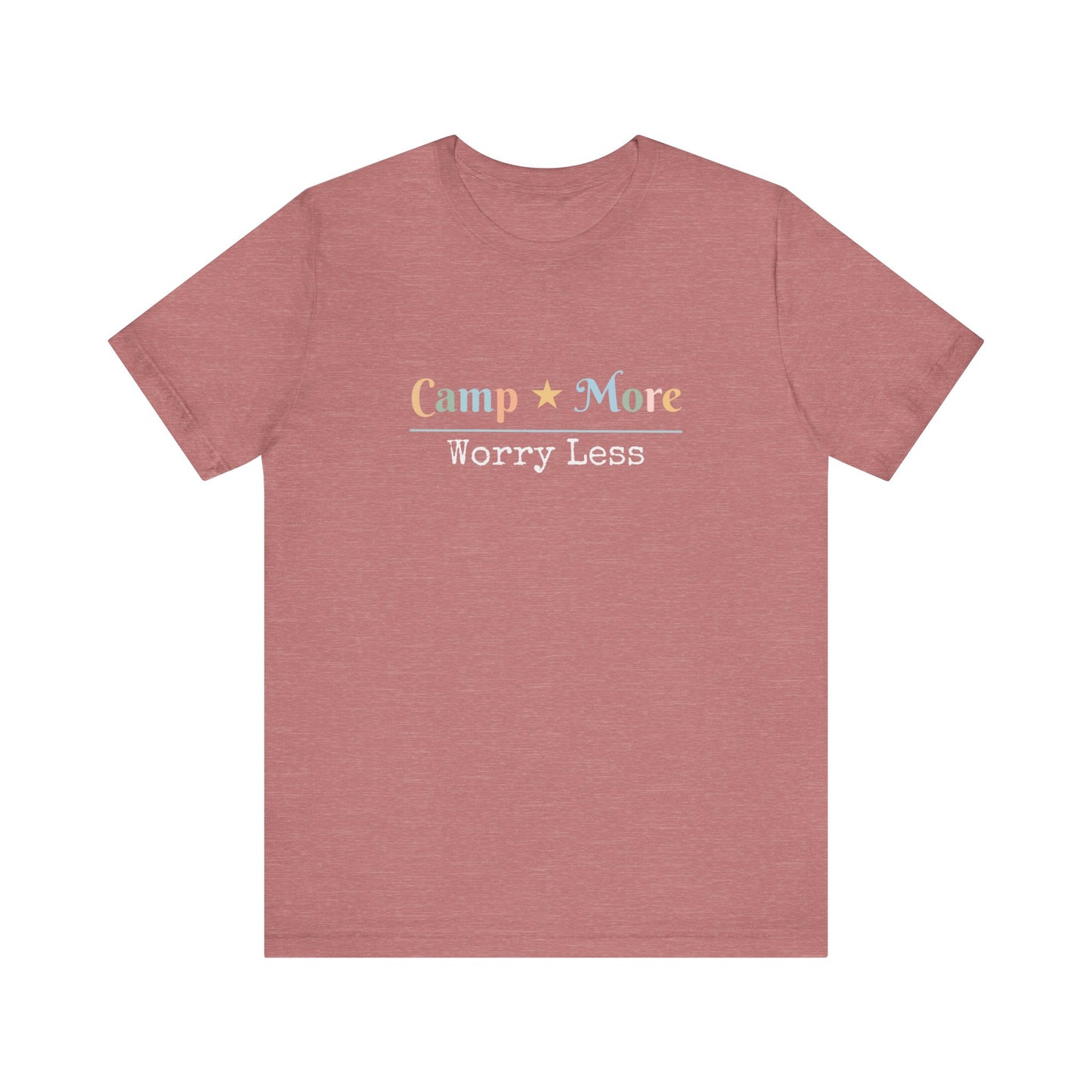 CAMP MORE WORRY LESS