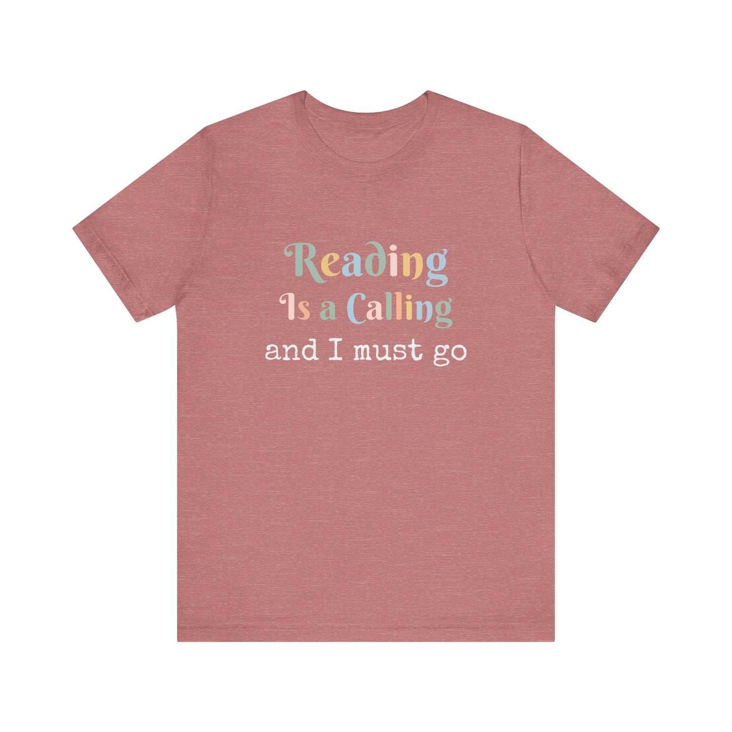 READING IS A CALLING AND I MUST GO