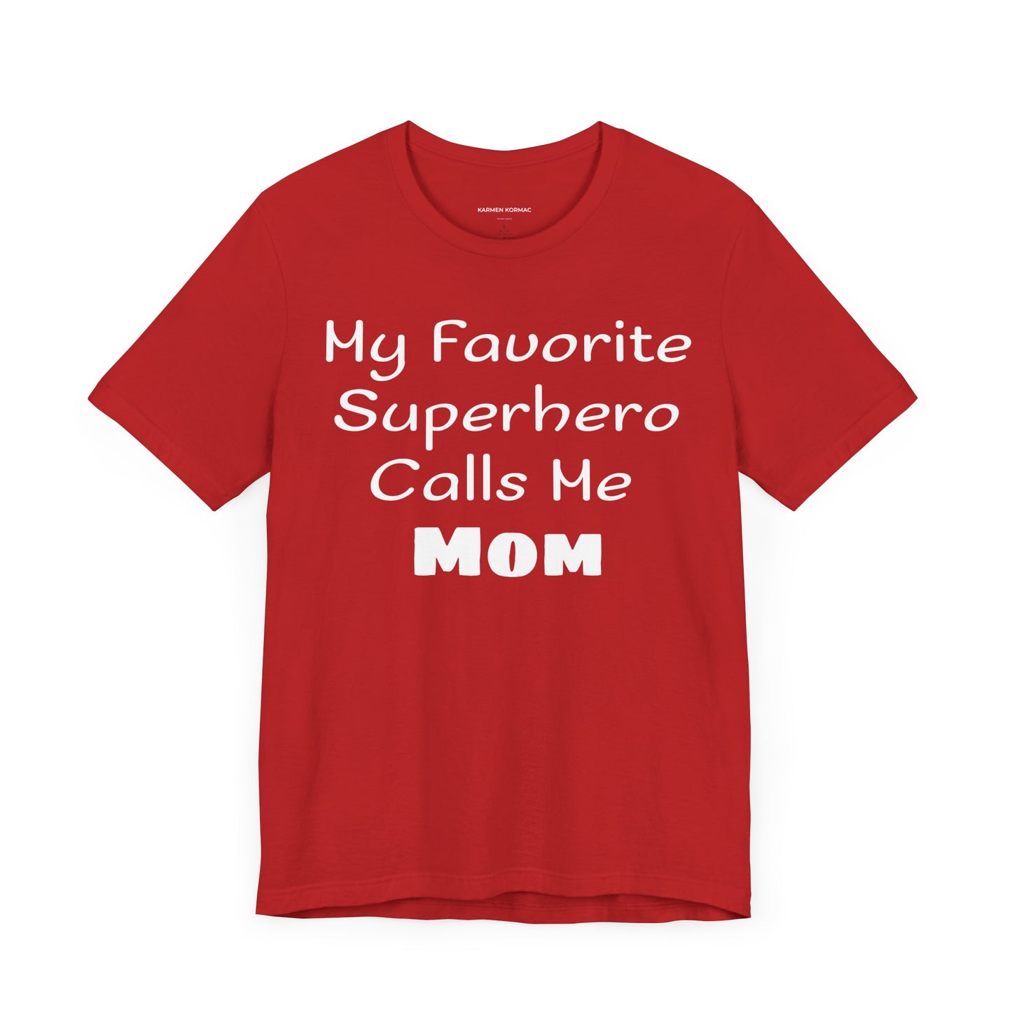 My Favorite Superhero Calls Me Mom