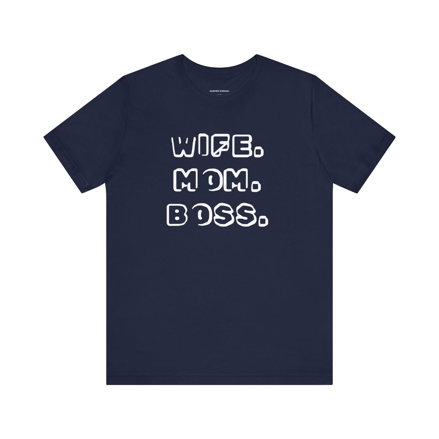 WIFE. MOM. BOSS.