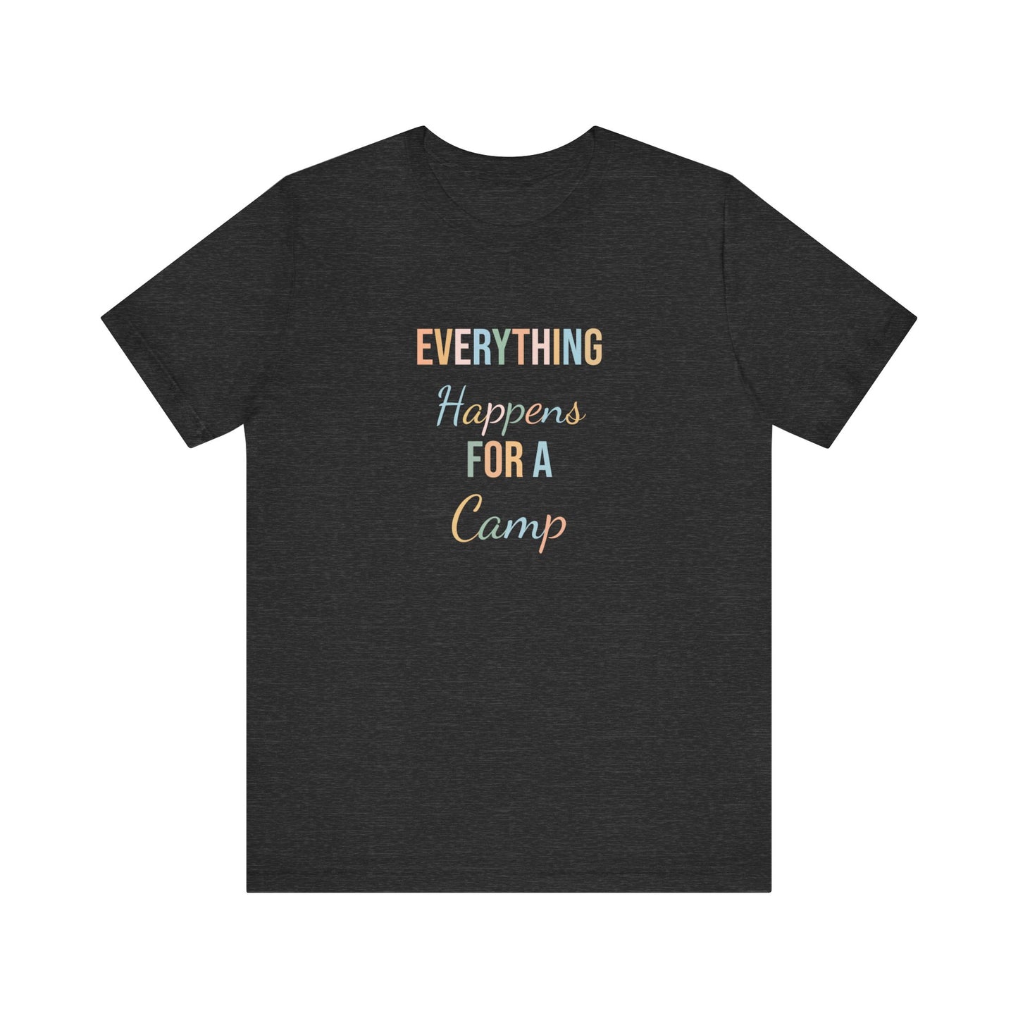 EVERYTHING HAPPENS FOR A CAMP