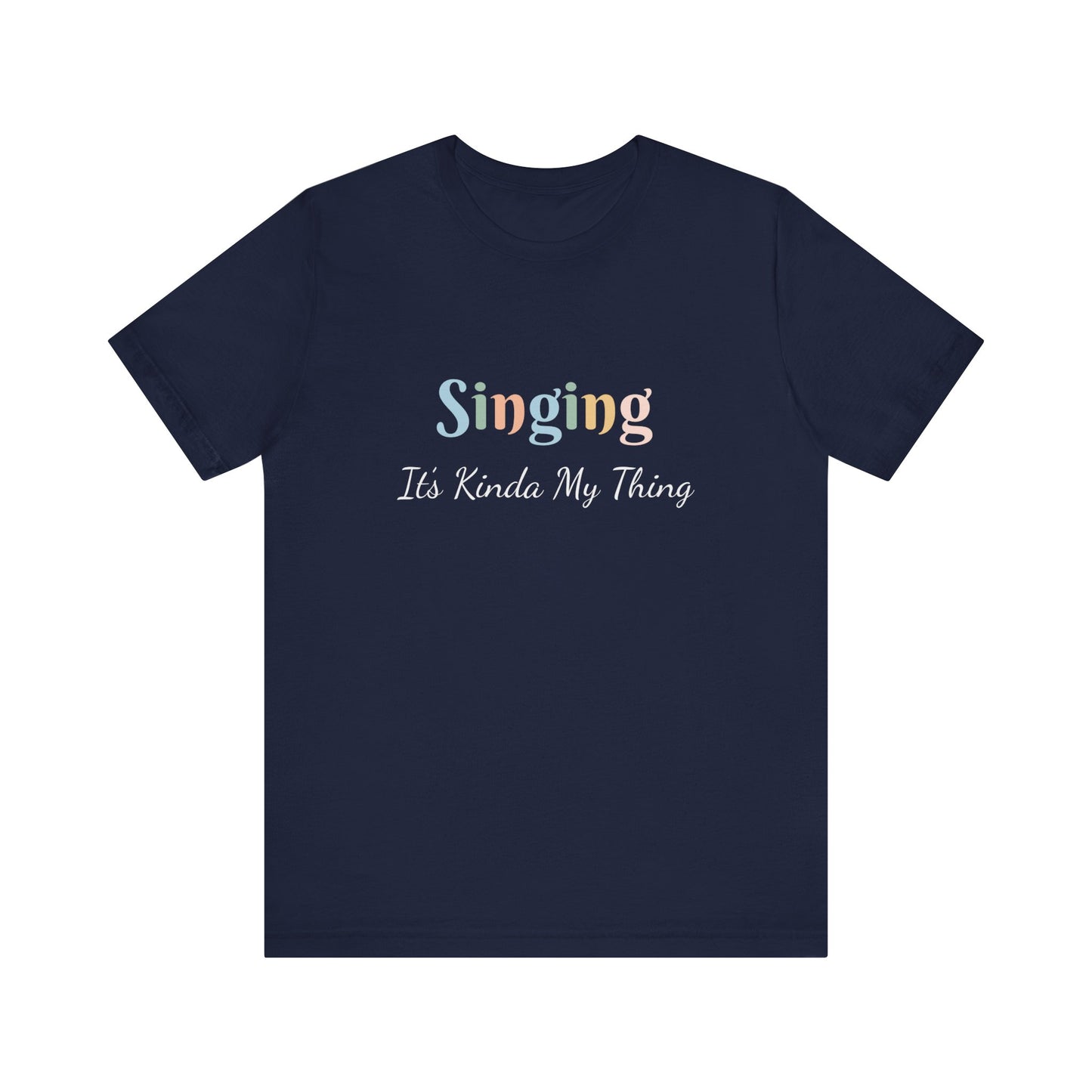SINGING IT'S KINDA MY THING