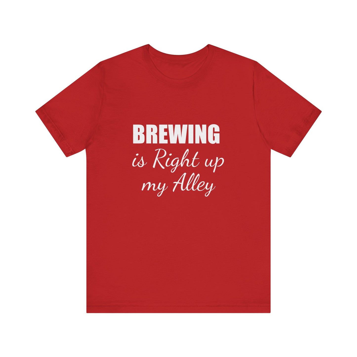 BREWING IS RIGHT UP MY ALLEY