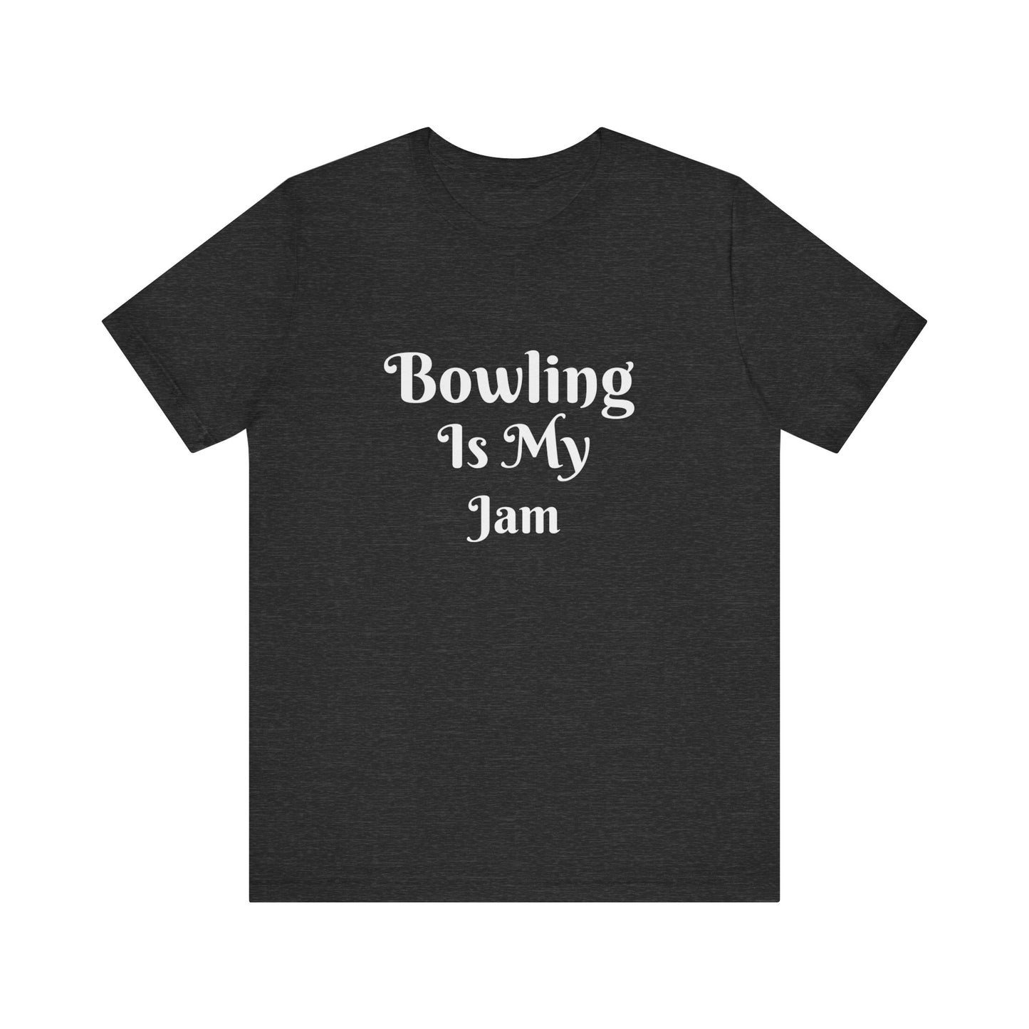 BOWLING IS MY JAM