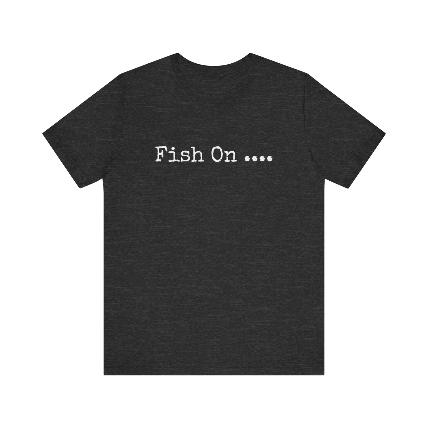 FISH ON....