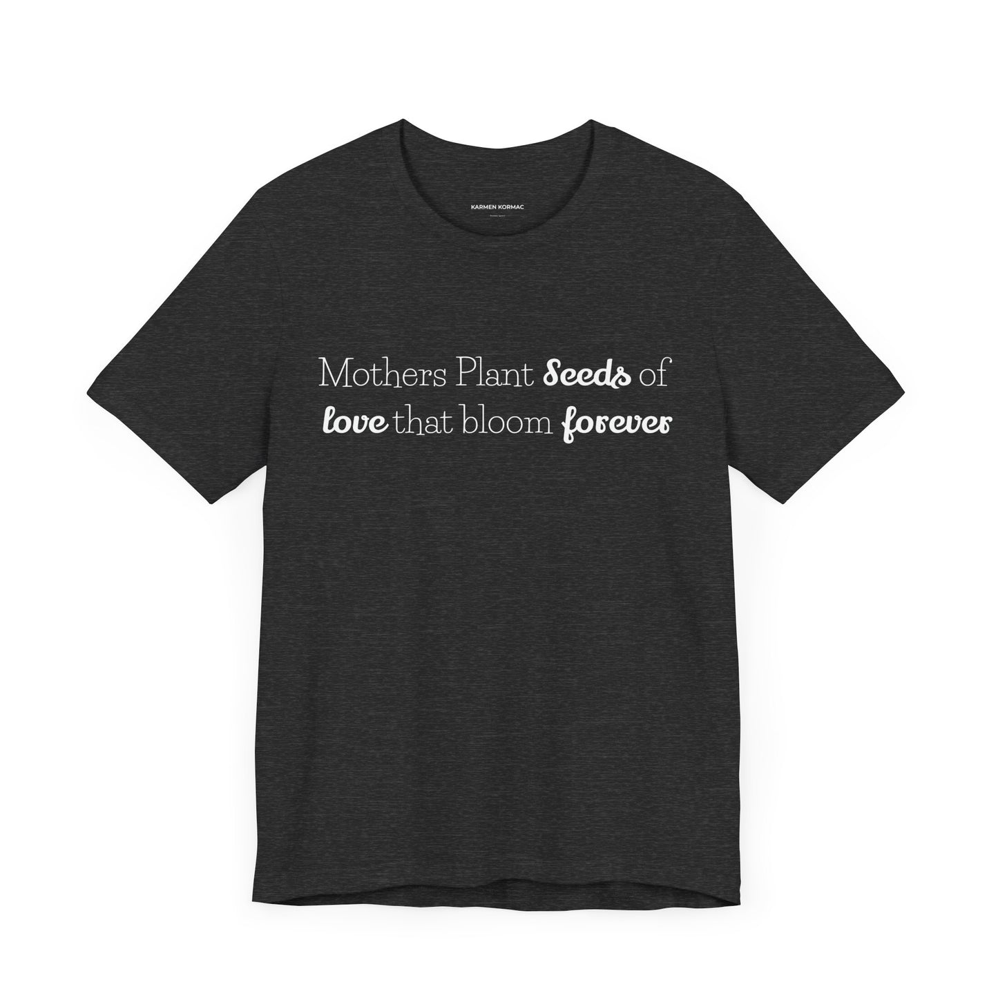 Mothers Plant Seeds Of Love That Bloom Forever