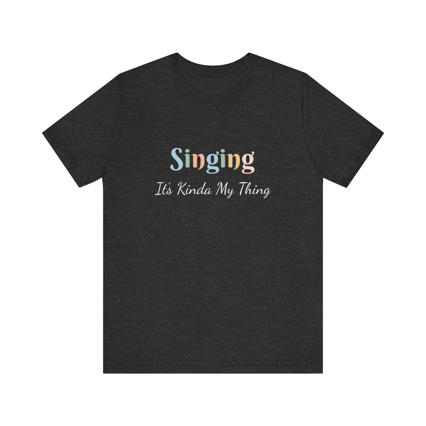 SINGING IT'S KINDA MY THING