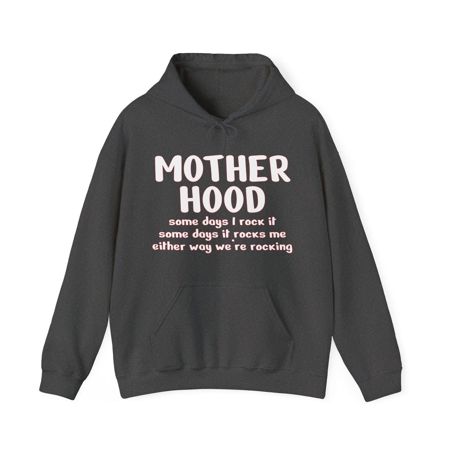 Motherhood , Somedays I Rock It , Some Days It Rocks Me, Either Way We're Rocking Hoodie for Moms - Perfect Gift for Mother's Day
