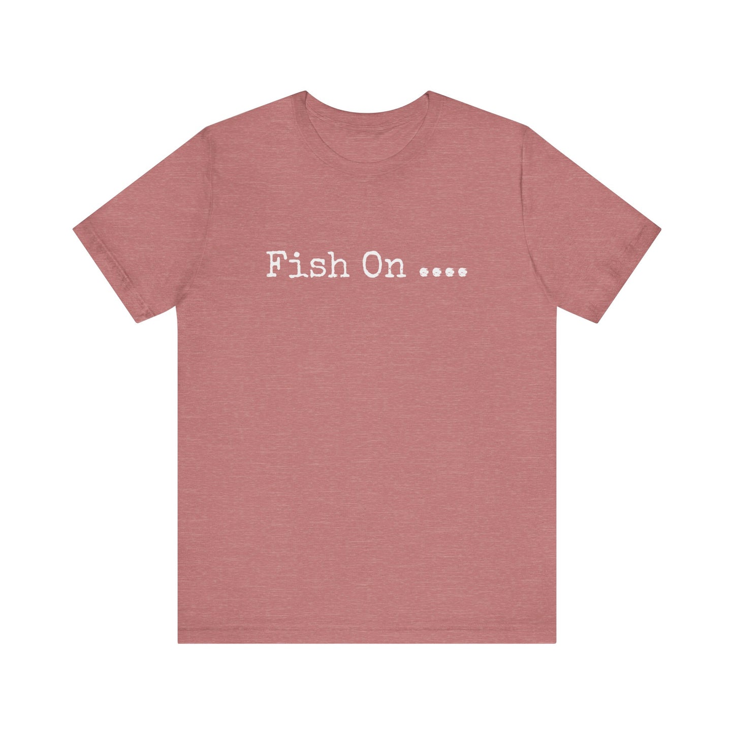 FISH ON....