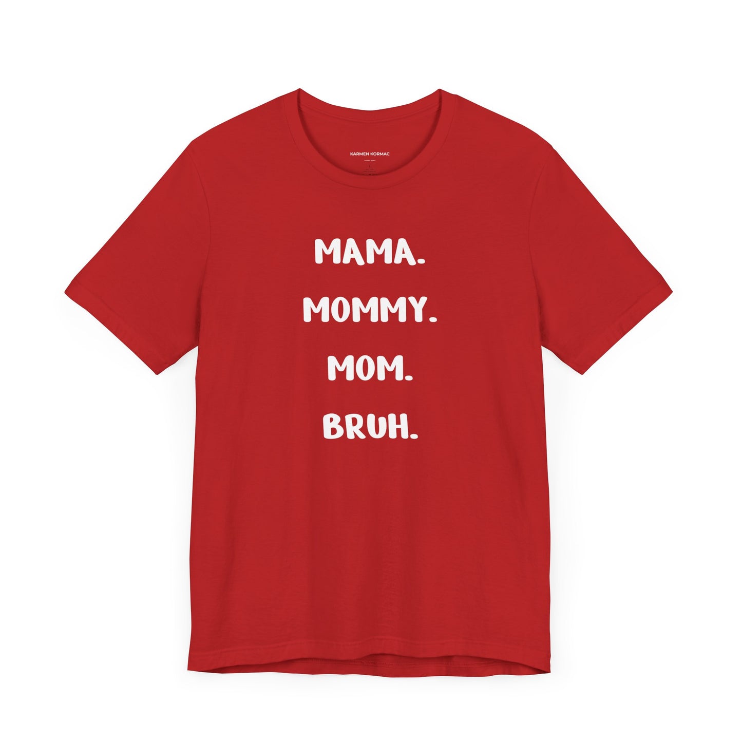 Mama Mommy Mom Bruh