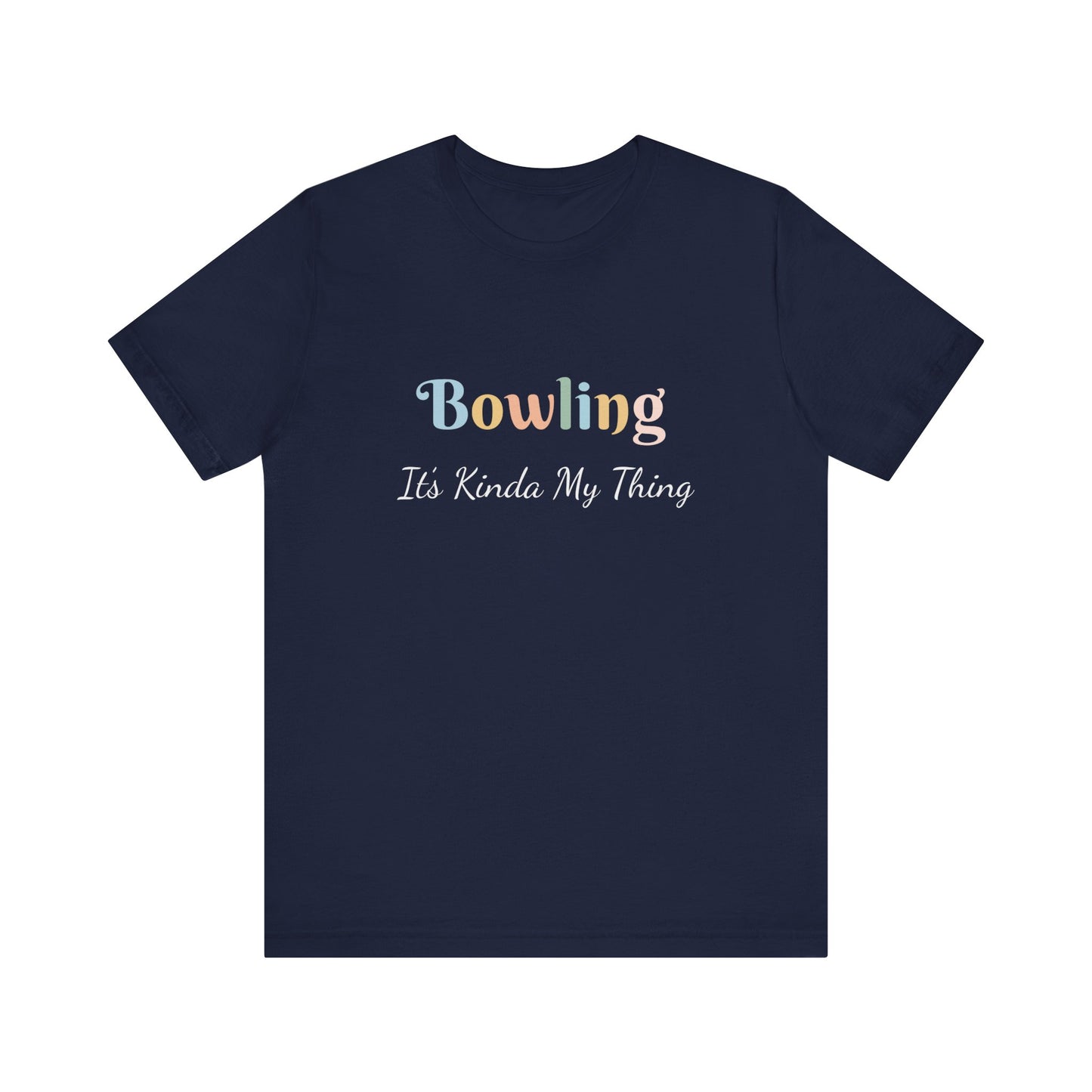BOWLING IT'S KINDA MY THING