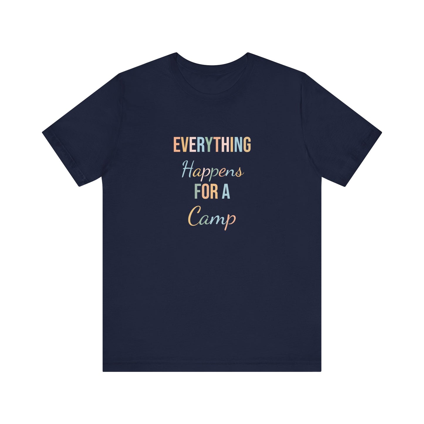 EVERYTHING HAPPENS FOR A CAMP
