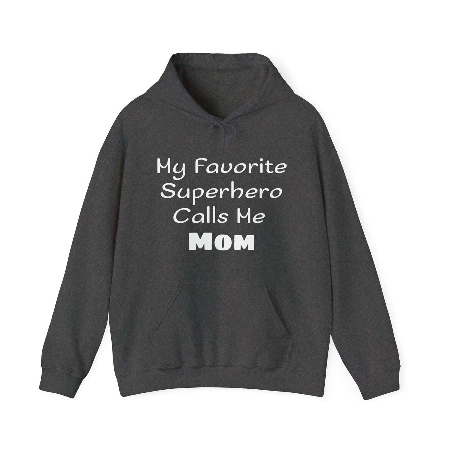 My Favorite Superhero Calls Me Mom Hoodie for Moms - Perfect Gift for Mother's Day