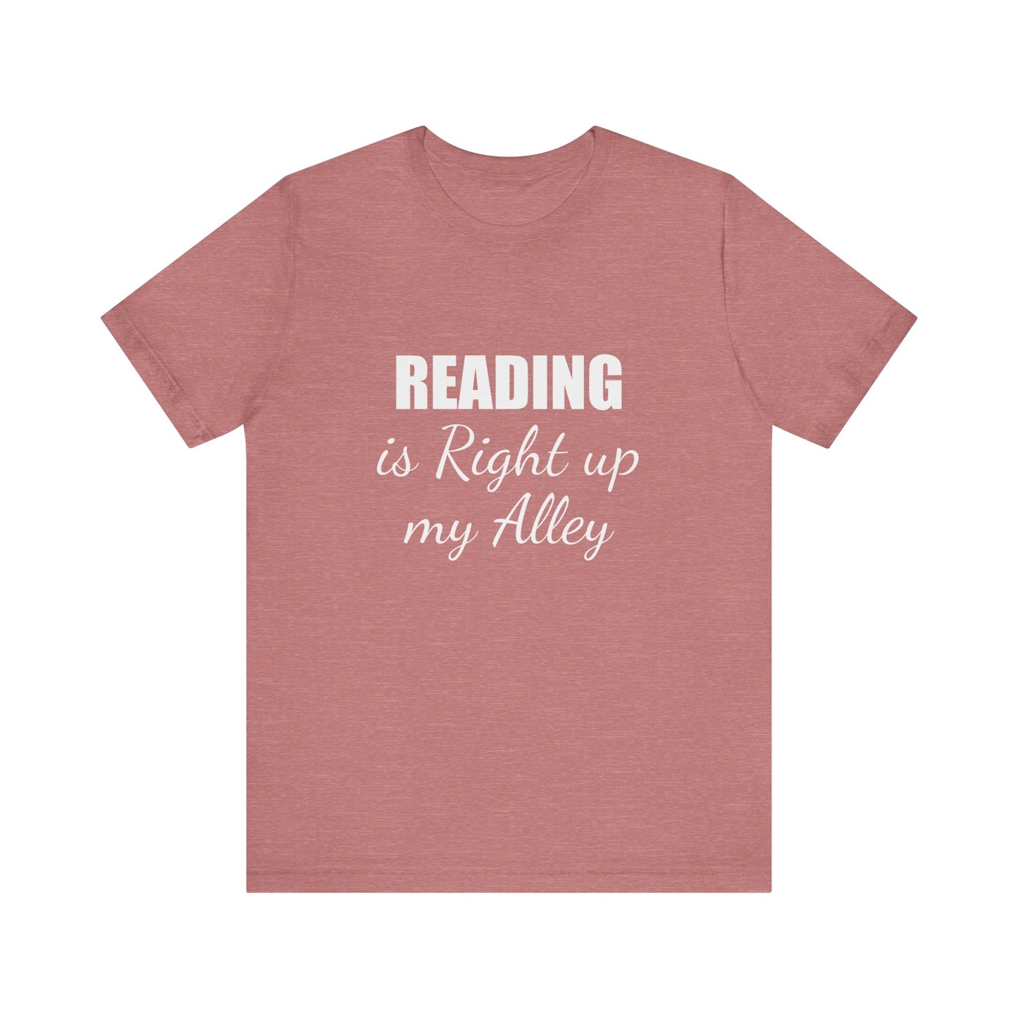 READING IS RIGHT UP MY ALLEY