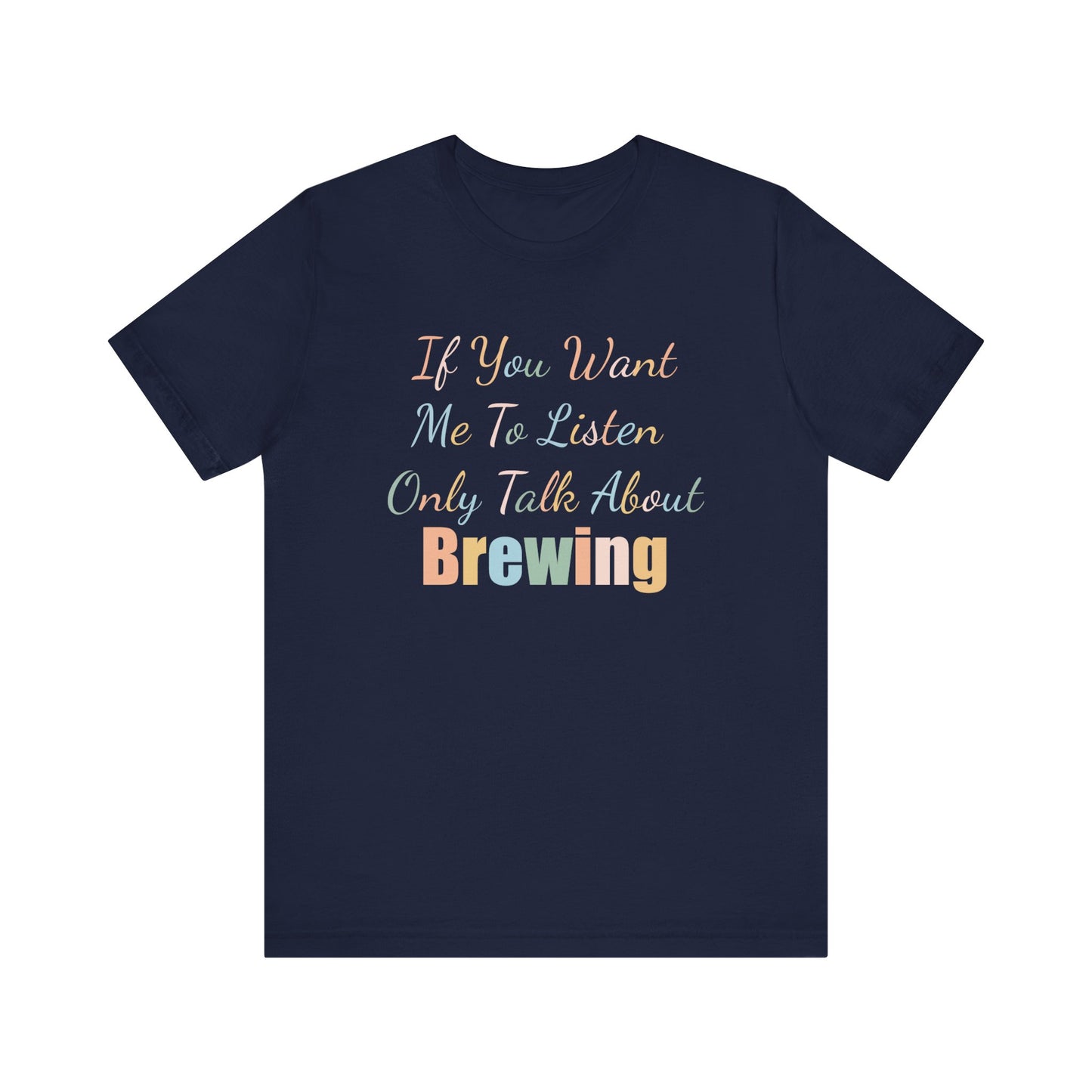IF YOU WANT ME TO LISTEN, ONLY TALK ABOUT BREWING