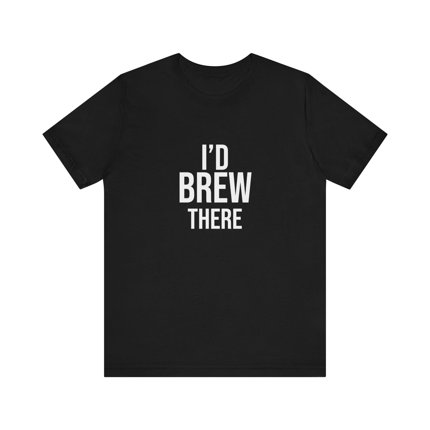 I'D BREW THERE