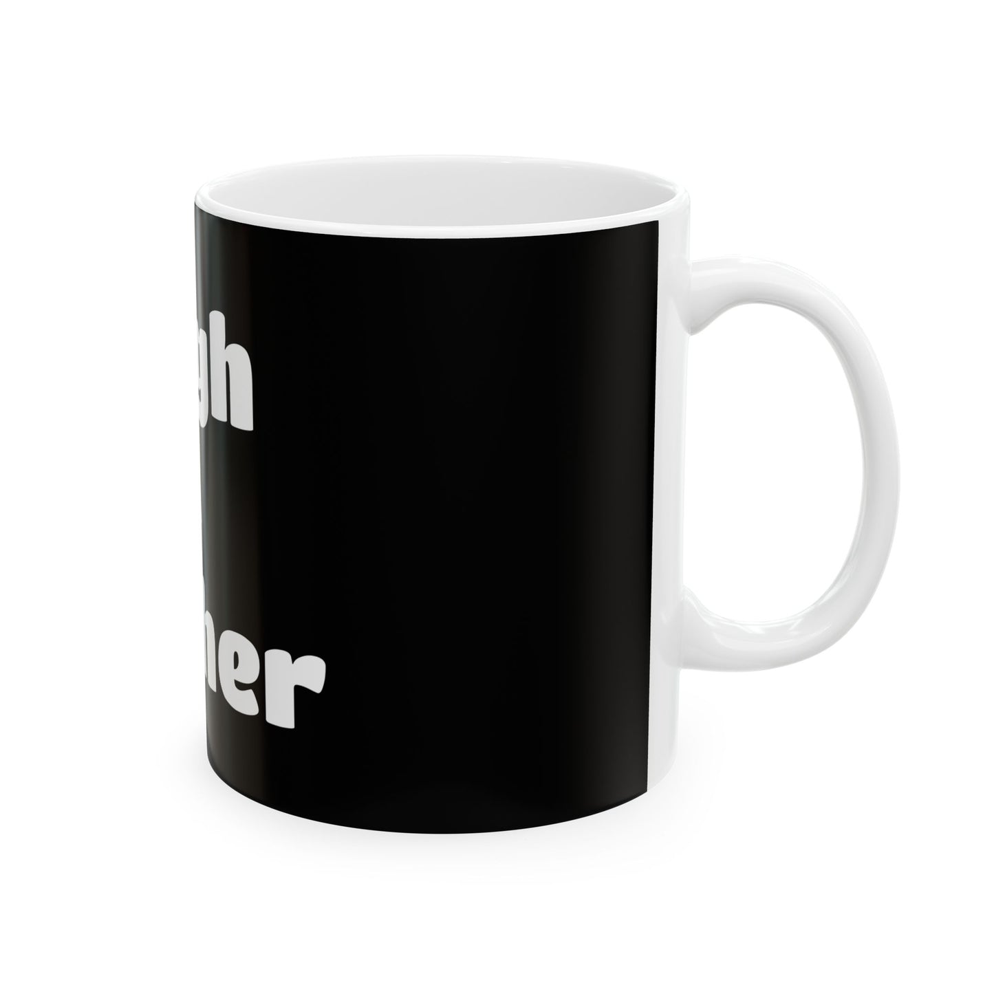 TOUGH AS A MOTHER Ceramic Mug - Perfect Gift for Moms