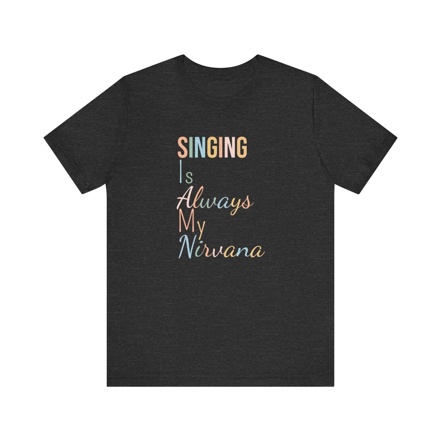 SINGING IS ALWAYS MY NIRVANA