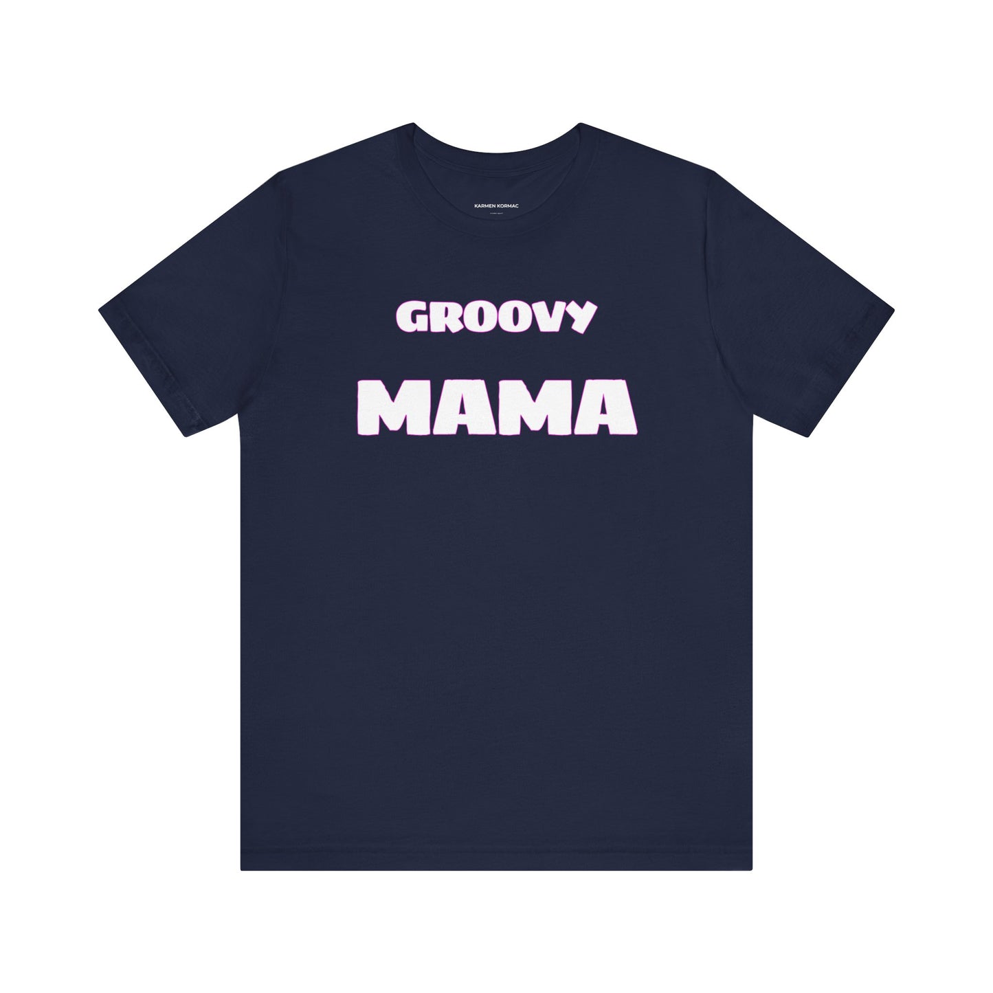 GROOVY MAMA