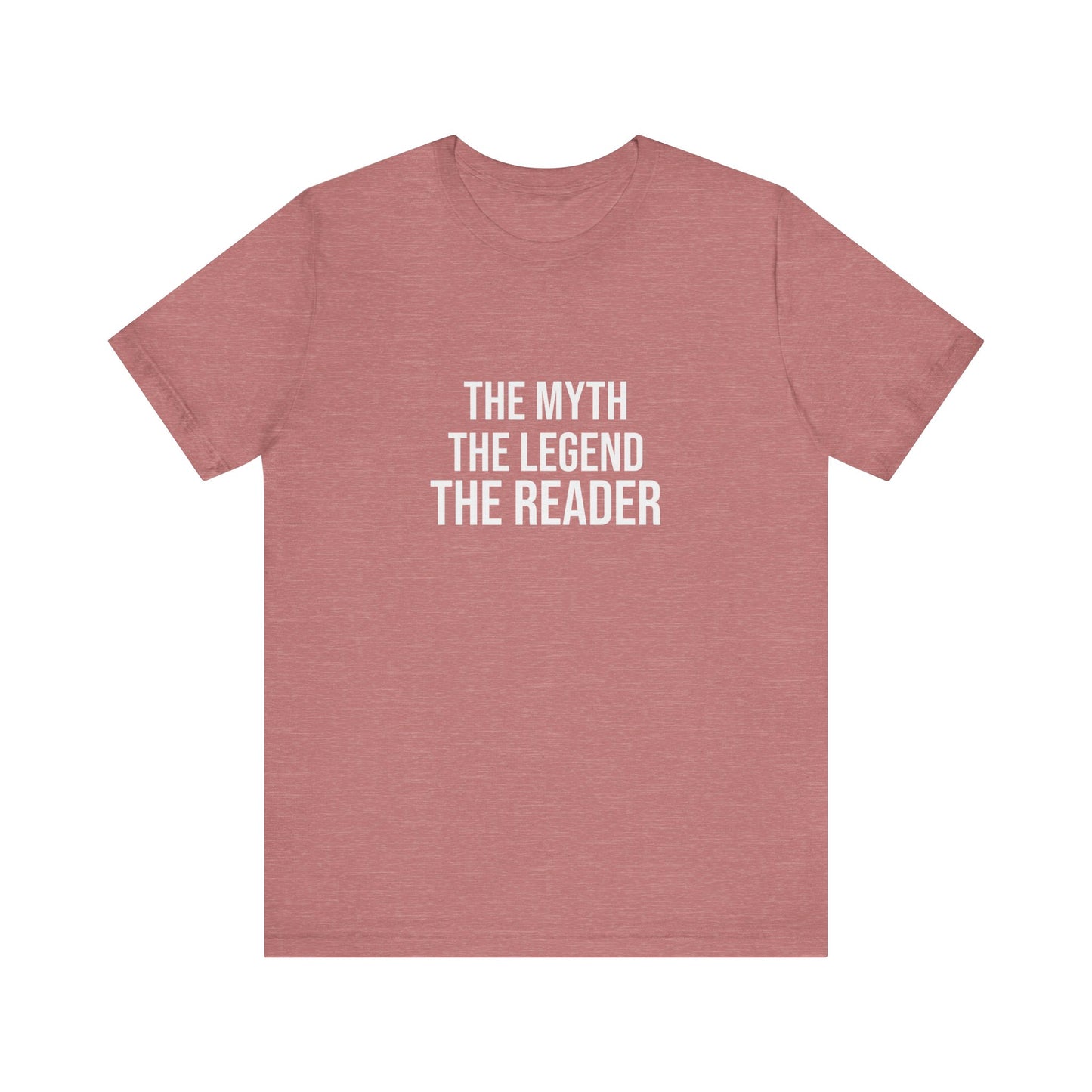 THE MYTH THE LEGEND THE READER