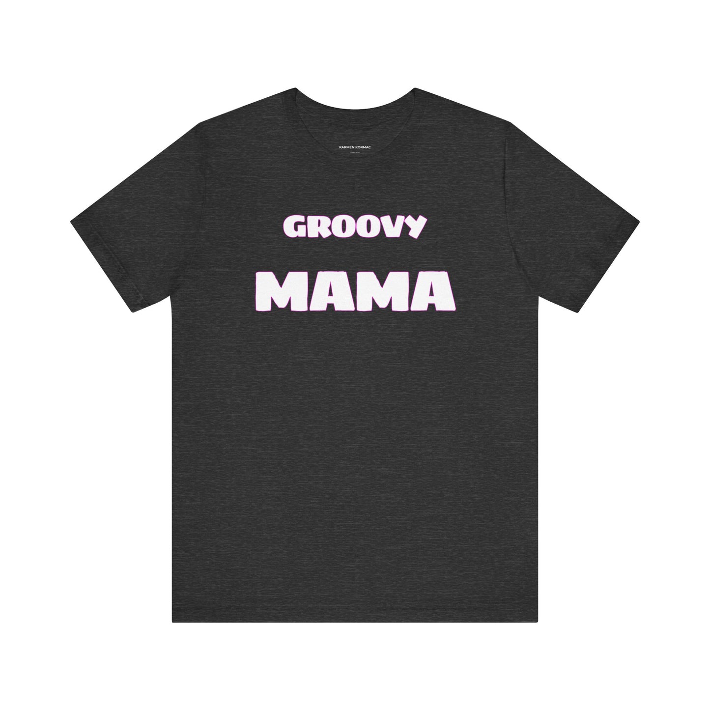 GROOVY MAMA