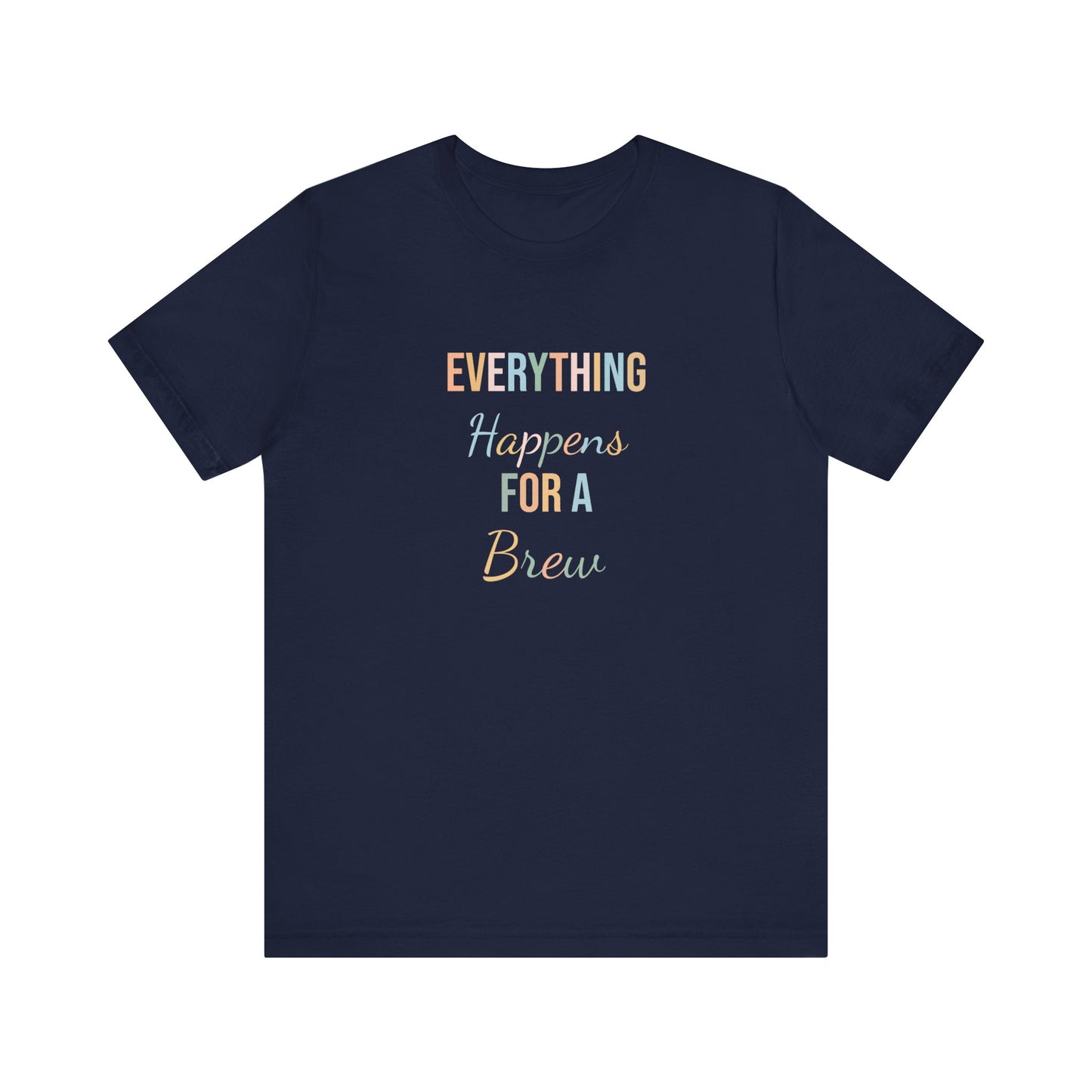 EVERYTHING HAPPENS FOR A BREW