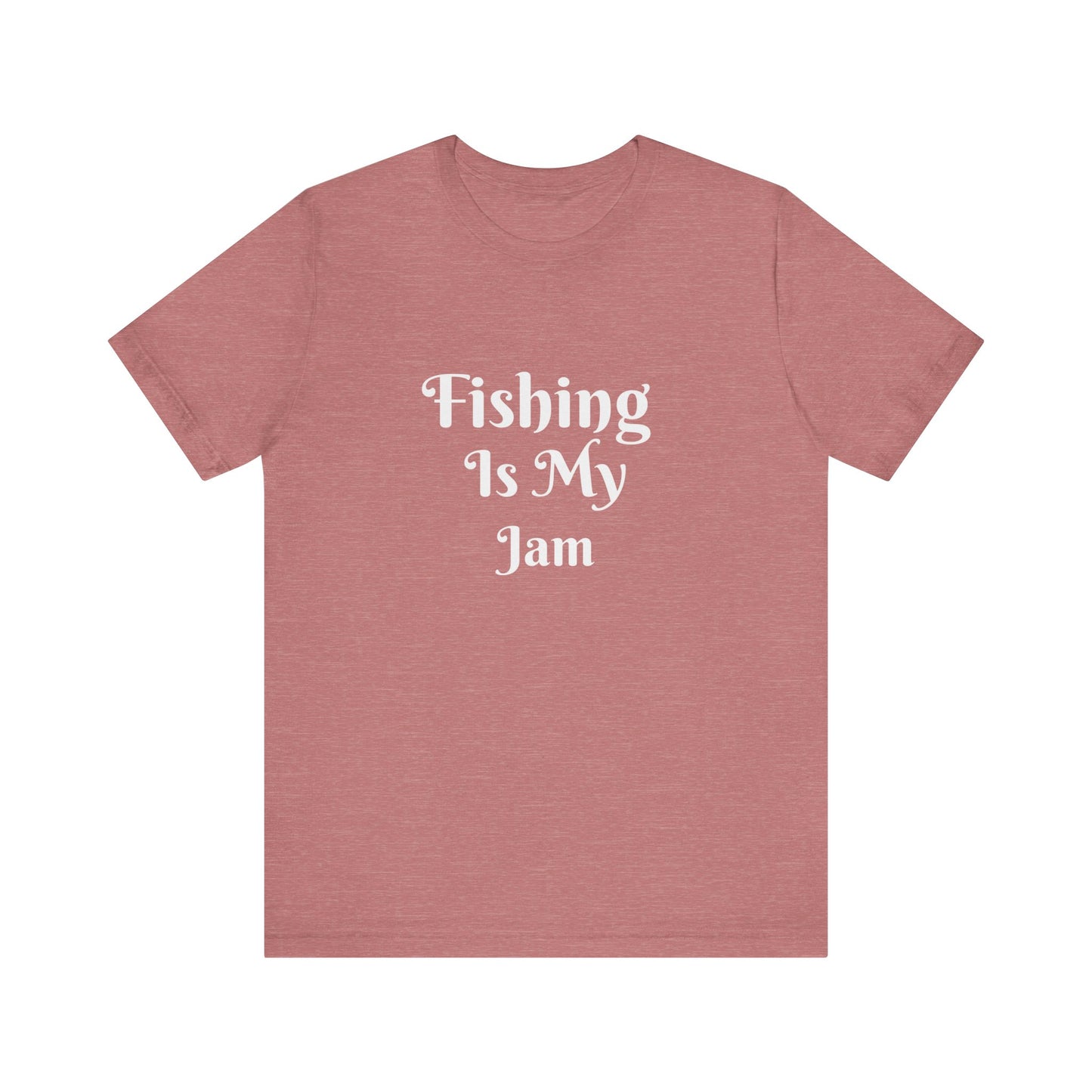 FISHING IS MY JAM