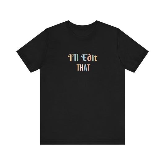 I'LL EDIT THAT