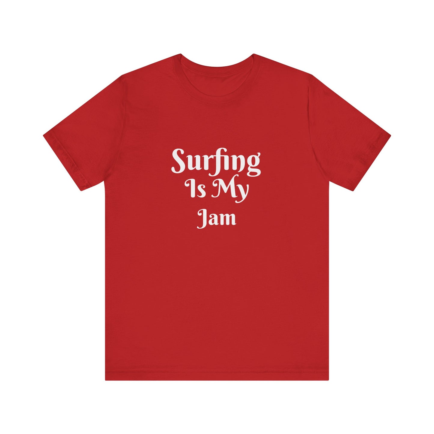 SURFING IS MY JAM