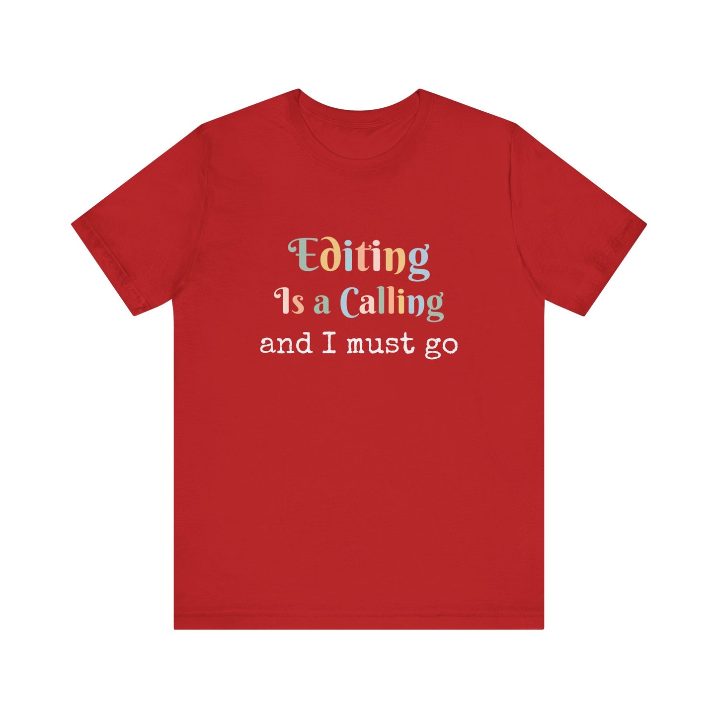 EDITING IS A CALLING AND I MUST GO