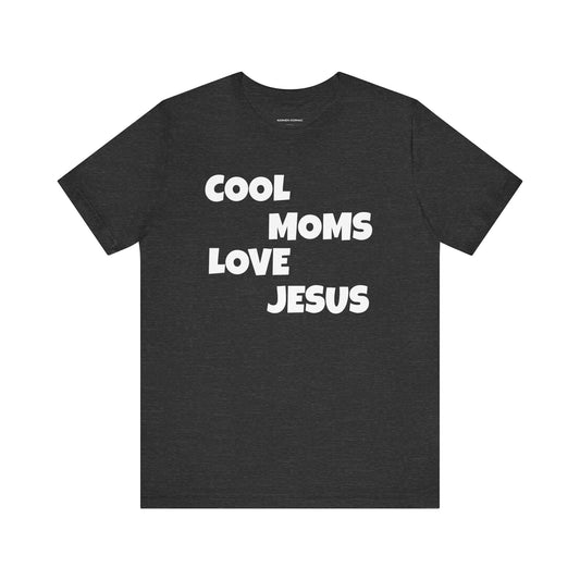 Cool Moms Love Jesus