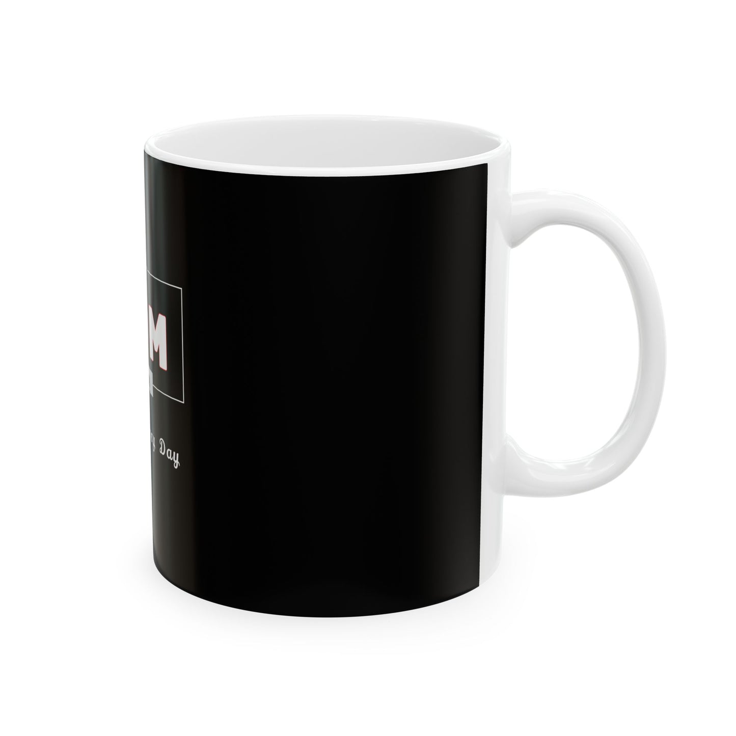 Mom Mode On  All Day Every Day Ceramic Mug - Perfect Gift for Moms