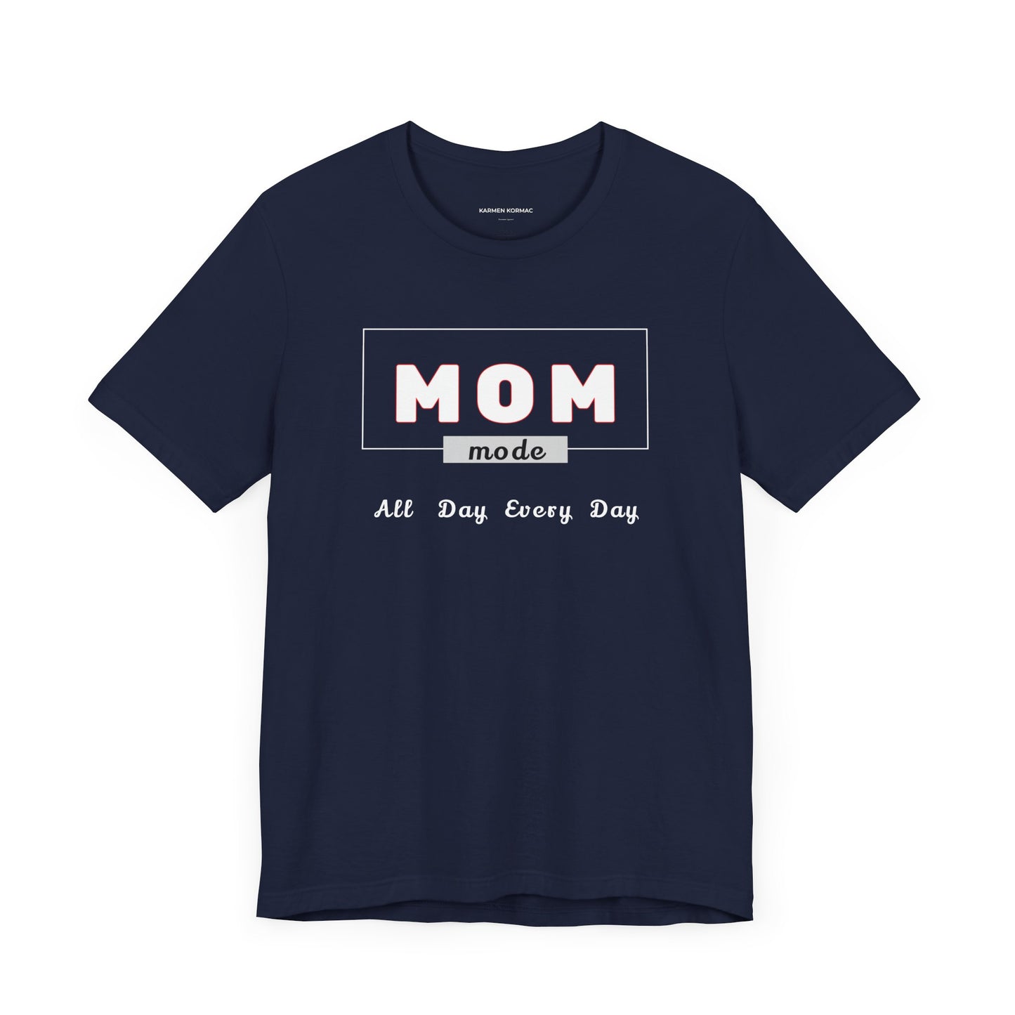 Mom Mode On All Day Every Day