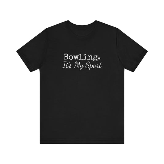 BOWLING IT'S MY SPORT