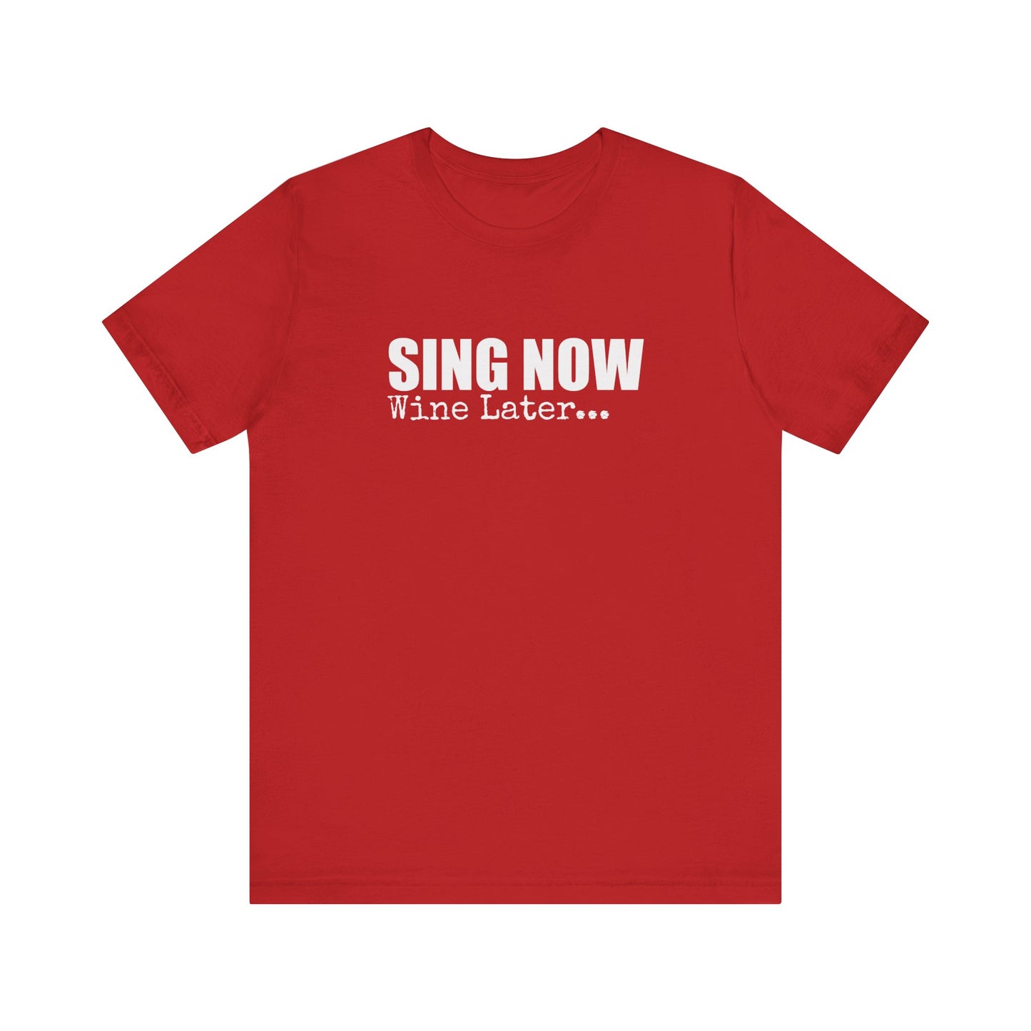 SING NOW WINE LATER