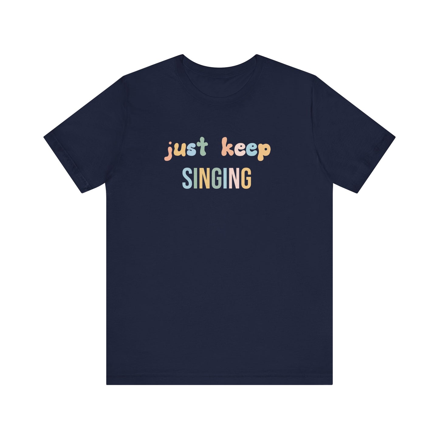 JUST KEEP SINGING