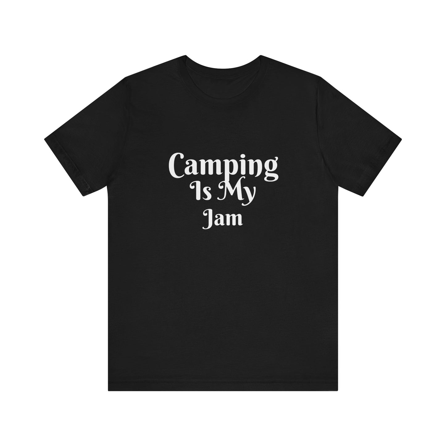 CAMPING IS MY JAM