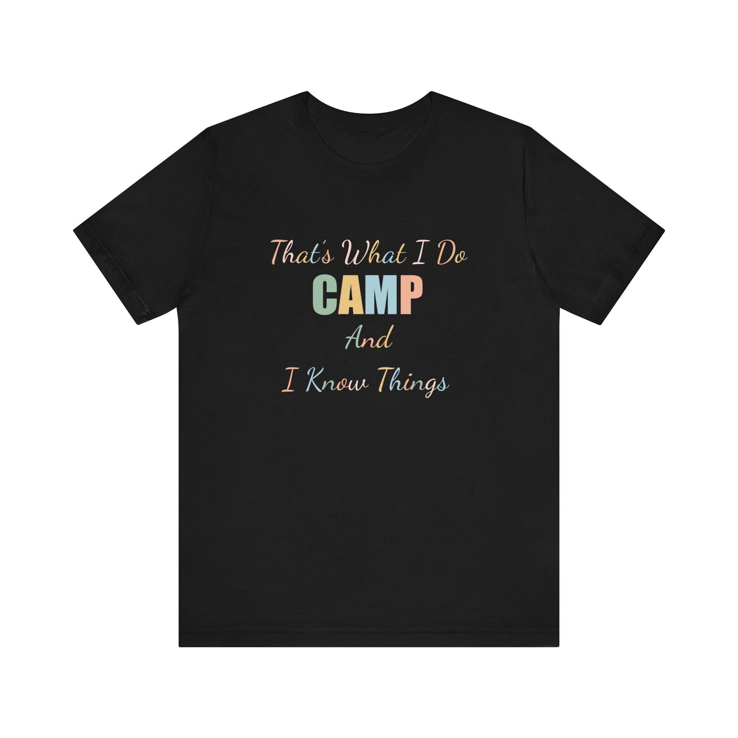 THAT'S WHAT I DO CAMP AND I KNOW THINGS