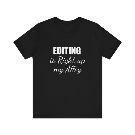 EDITING IS RIGHT UP MY ALLEY
