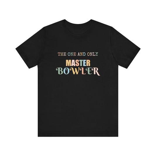 THE ONE AND ONLY MASTER BOWLER