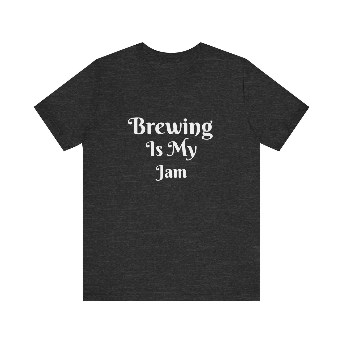 BREWING IS MY JAM