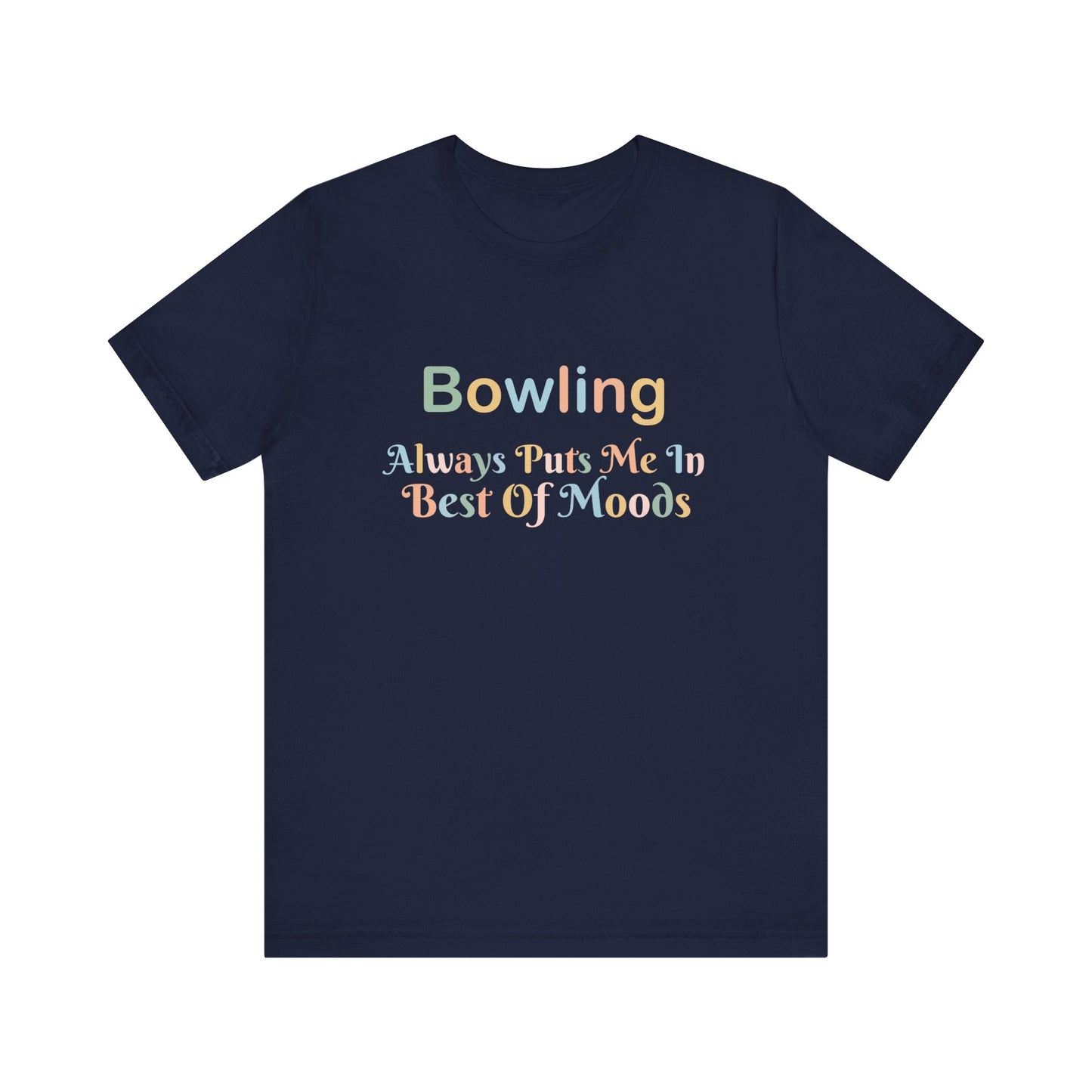 BOWLING ALWAYS PUTS ME IN THE BEST OF MOODS