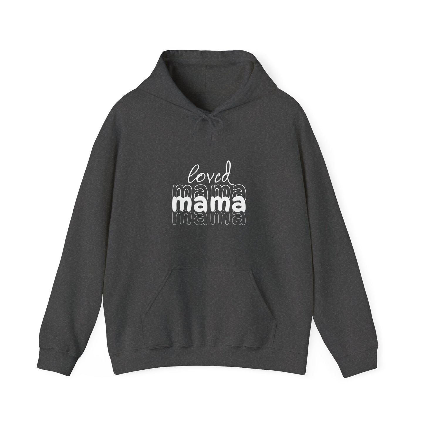 Loved Mama Hoodie for Moms - Perfect Gift for Mother's Day