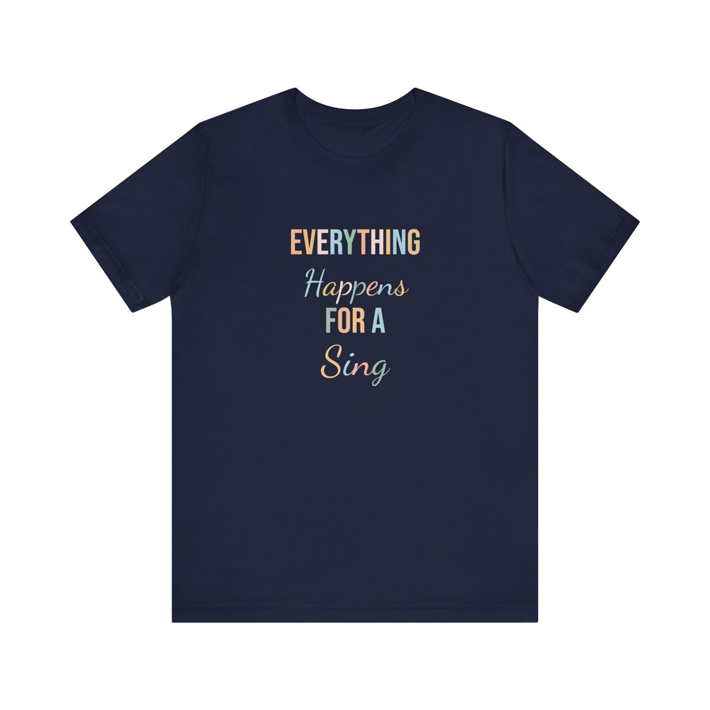 EVERYTHING HAPPENS FOR A SING