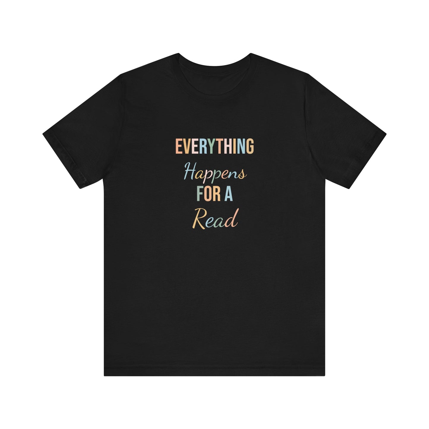 EVERYTHING HAPPENS FOR A READ