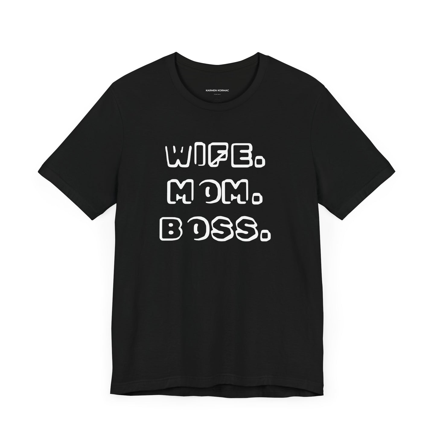 WIFE. MOM. BOSS.
