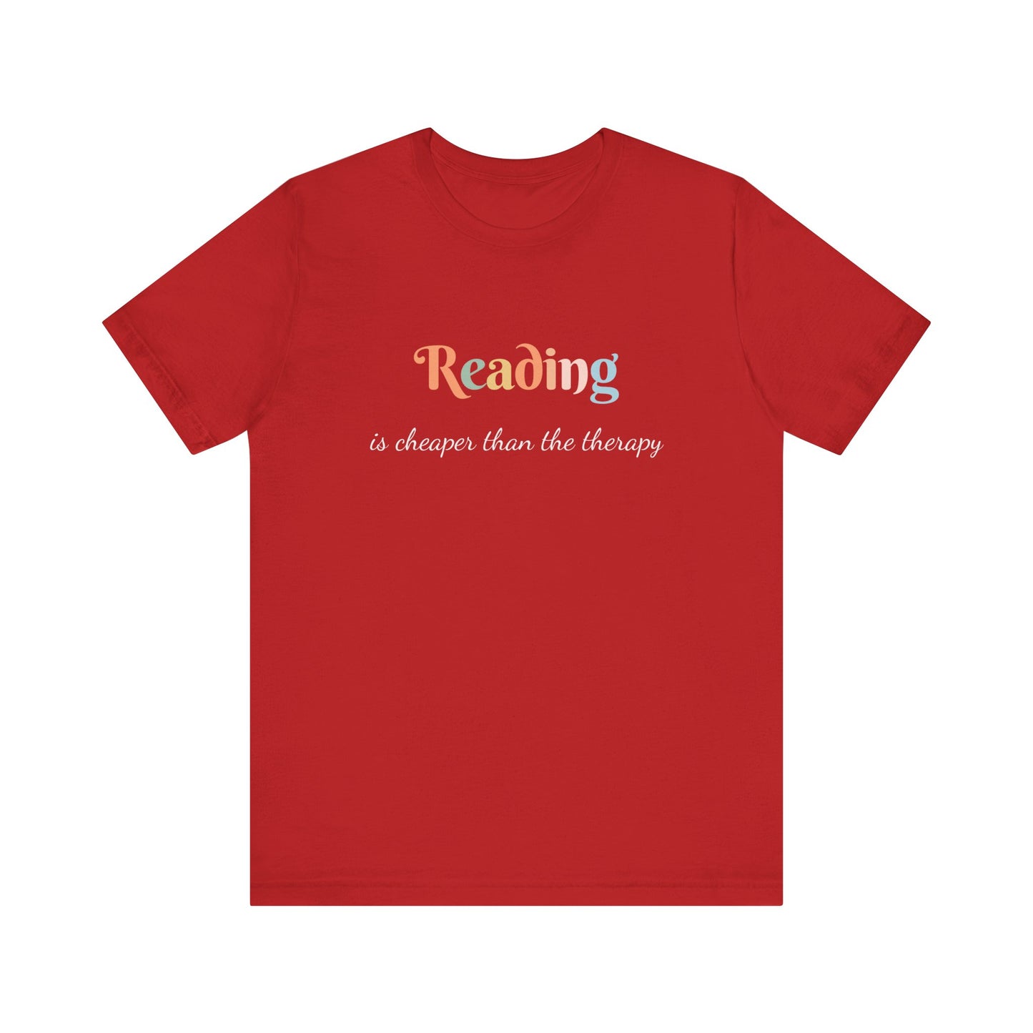 READING IS CHEAPER THAN THE THERAPY